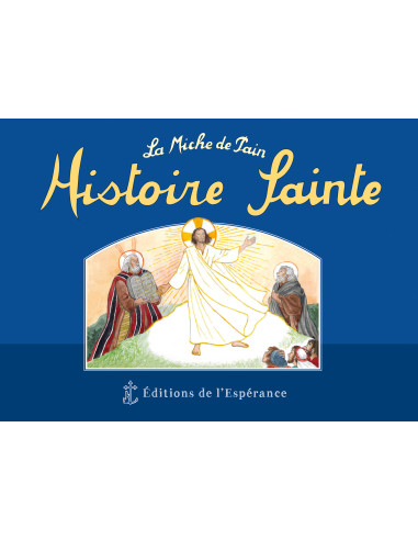 Histoire Sainte - La Miche de Pain