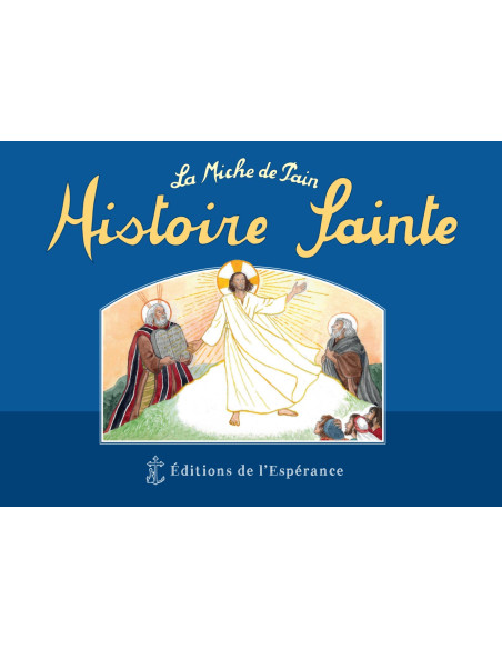 Histoire Sainte - La Miche de Pain